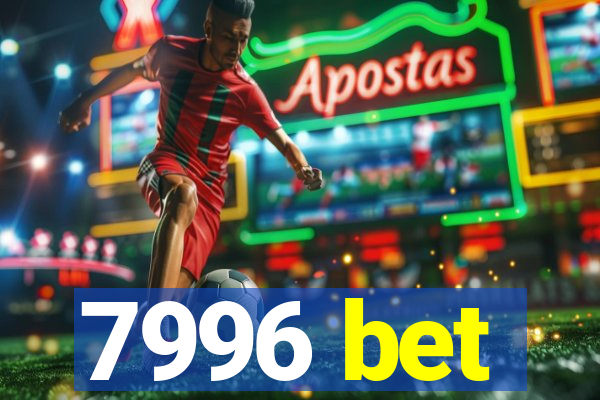 7996 bet